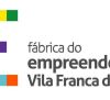 Fábrica do Empreendedor de Vila Franca de Xira